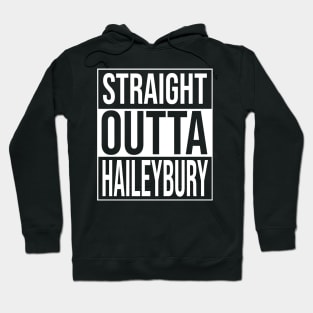 Straight outta Haileybury Hoodie